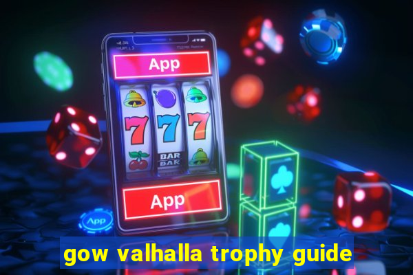 gow valhalla trophy guide